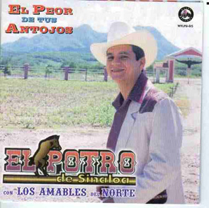 Album El Peor De Tus Antojos Del Portro De Sinaloa (Co Los Amables Del Norte)
