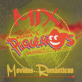 Album Mix, Movidas, Romanticas de Banda Pequeños Musical