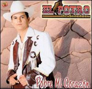 Album Pobre Mi Corazón Del Potro De Sinaloa
